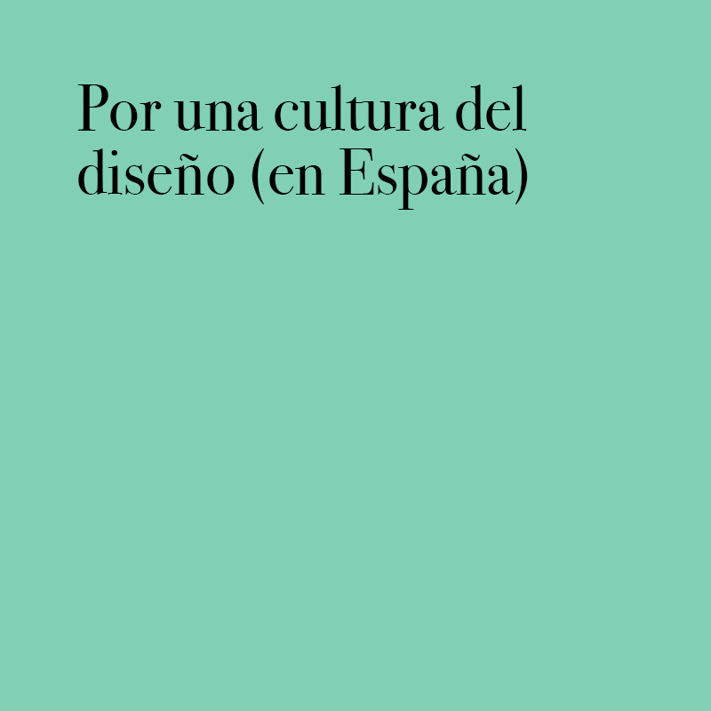 Por una cultura del diseño (En España)